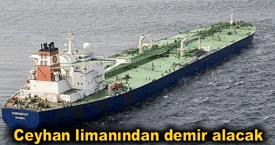 Ceyhan limanından demir alacak