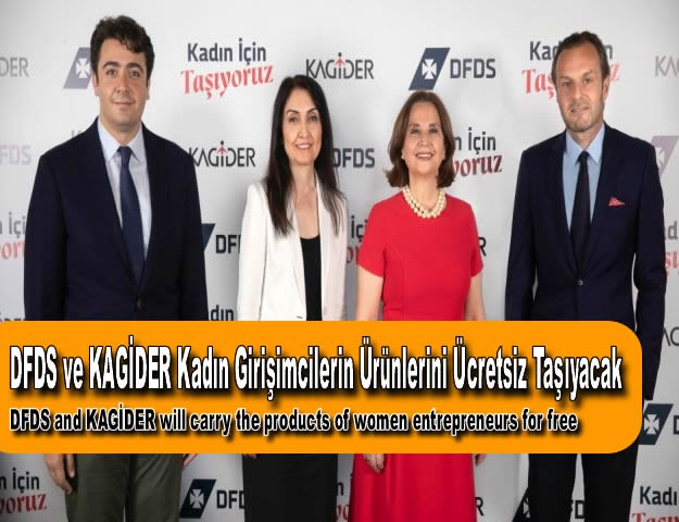 DFDS ve KAGİDER Kadın Girişimcilerin Ürünlerini Ücretsiz Taşıyacak