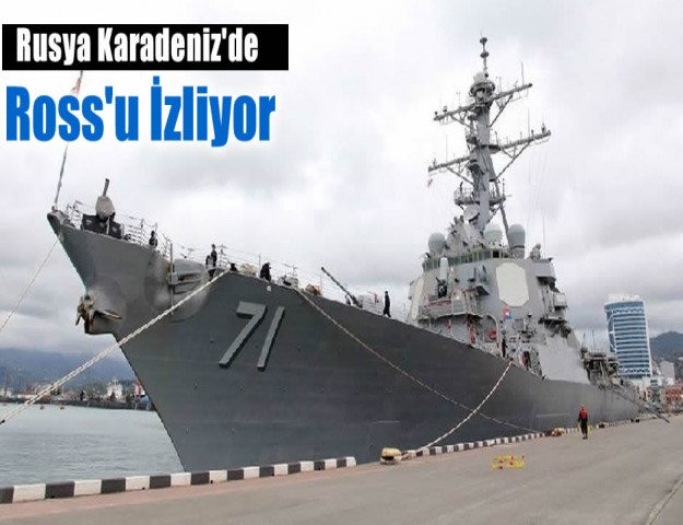 Rusya Karadeniz'de Ross'u İzliyor