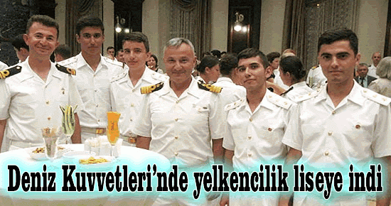 Deniz Kuvvetleri?nde yelkencilik liseye indi