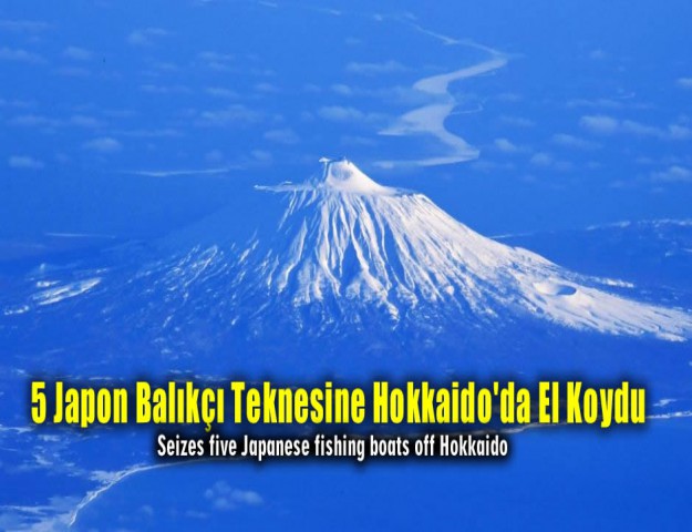 5 Japon Balıkçı Teknesine Hokkaido'da El Koydu