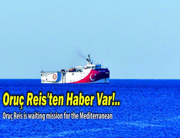 Oruç Reis'ten Haber Var!..