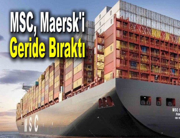MSC, Maersk'i Geride Bıraktı