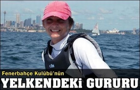 Fenerbahçe'nin yelkendeki gururu Çağla