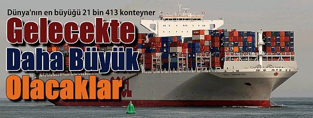 Geleceğin gemilerinde devleşme yarışı