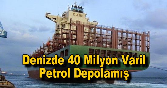 İran Denizde 40 Milyon Varil Petrol Depolamış