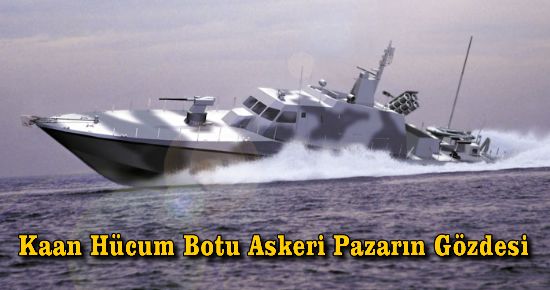Kaan Hücum Botu Askeri Pazarın Gözdesi