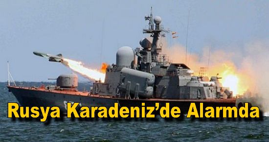 Rusya Karadeniz?de Alarmda