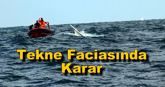Sarıyer'deki Tekne Faciasında Karar