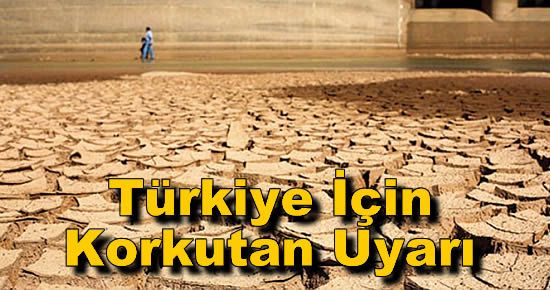 Türkiye İçin Korkutan Uyarı