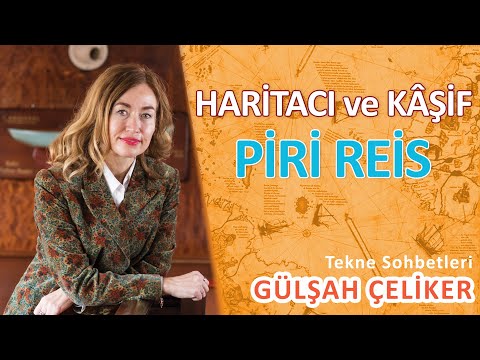 Gülşah Çeliker ile Piri Reis İzinde (DENİZ SOHBETLERİ)