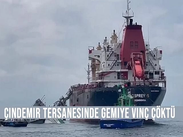 Çindemir tersanesinde vinçgemiye çöktü