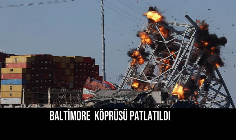 Baltimore Köprüsü Patlatıldı