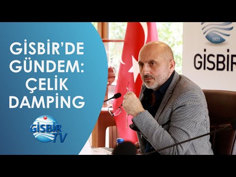 GİSBİR’de Gündem Çelik Damping